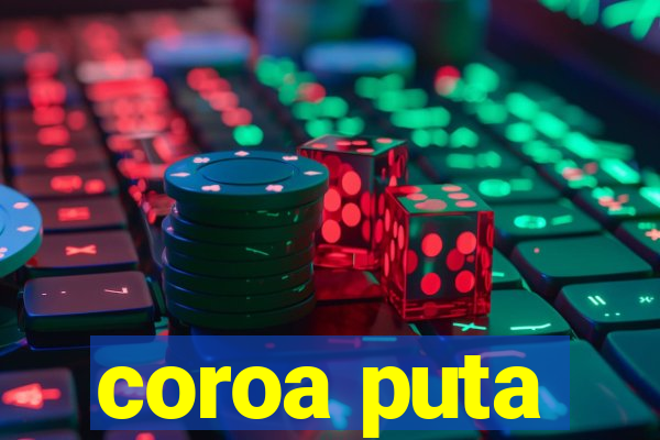 coroa puta